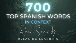 Learn Spanish While Sleeping | Master 700 Top Spanish Words with Rain Sounds