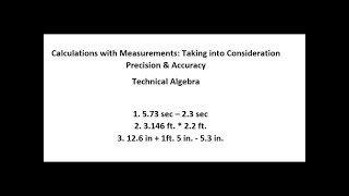 Calculations with Measurements Precision & Accuracy Technical Algebra
