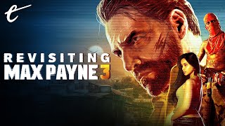 Revisiting Max Payne 3 - Part 1