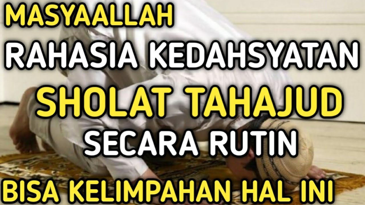 Inilah Dahsyatnya Sering Melakukan Sholat Tahajud | MASYAALLAH - YouTube