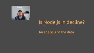 Is Node.js in Decline? An analysis of the data