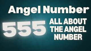 🕊 All About the Angel Number 555 Big Life Changes, Love & Divine Shifts 🕊