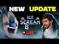 🔴New Update !!! ICE SCREAM 8 LIVE -  It's THE End Real END | Final Chapter