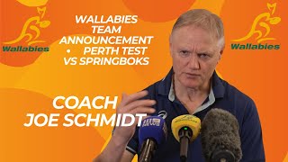 WALLABIES:  Perth test team announcement:  Coach Joe Schmidt