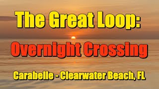 The Great Loop 49: Overnight Gulf Crossing