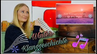 Eine Winter - Klanggeschichte für Kinder I Kita I Grundschule I Musizieren mit Kindern in der KITA