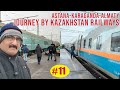 Journey by Kazakhstan Railways, Astana - Karaganda - Almaty