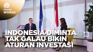 Uni Eropa Minta Indonesia Tak Galau Bikin Aturan Investasi