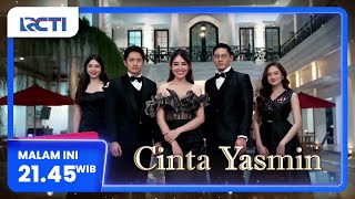 Akhirnya terungkap kalau Rangga yang menculik Yasmin | Cinta Yasmin malam ini pukul 21.45 WIB