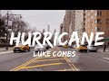 Luke Combs - Hurricane (Lyrics)  || Ronin Music