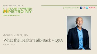 What the Health Talk-back with Dr. Michael Klaper - May 16, 2020