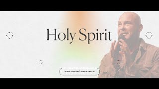 Holy Spirit // Part Three | Pastor Adam Starling | Victory Family Church