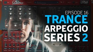 Trance Arpeggio Episode 16 | Series 2