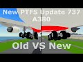 737 And A380 Revamp Old VS New || PTFS Roblox