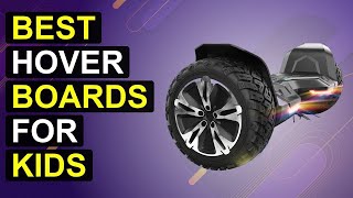Top 5 Best Hoverboards For Kids | Top Hoverboards For Kids