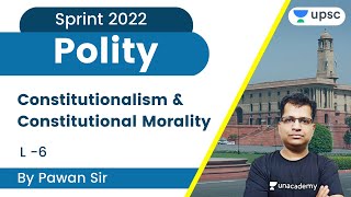 Polity 2022 | Constitutionalism & Constitutional Morality | Sprint UPSC CSE 2022/23 | Pawan Kumar