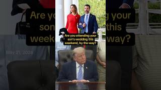 Trump is "going to try and make it" to son's wedding this weekend #shorts