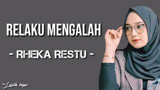 Download Mp3 RELAKU MENGALAH - RHEKA RESTU (LIRIK LAGU) || Maulana Ardiansyah Relaku Mengalah