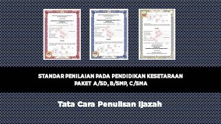 STANDAR PENILAIAN PENDIDIKAN KESETARAAN || TATA CARA PENULISAN IJAZAH