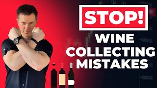 8 Common WINE COLLECTING Mistakes!