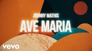 Johnny Mathis - Ave Maria (Official Lyric Video)