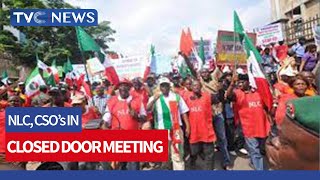 (VIDEO) Nationwide Protest: NLC, CSO's in Closed Door Meeting