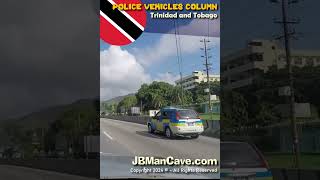 TRINI POLICE VEHICLES COLUMN in Trinidad and Tobago JBManCave.com #Shorts