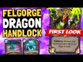 MORE DRAGONS WITH FELGORGE! Handlock is Back... and Good? | Descent of Dragons | Hearthstone