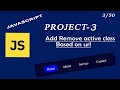 Add and remove active class based on URL by using javascript (Html, CSS, js) project- #3