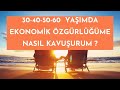 genç yaşında ekonomik özgürlük yada emekli ek kazancım ne kadar olmalı? Nasıl olacak ?