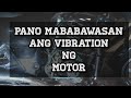 Pano mababawasan ang vibration