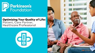Optimizing Your Quality of Life with Parkinson's: Patient, Care Partner, Healthcare Professional