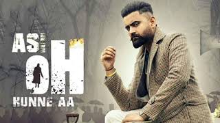 Asi Oh Hunne Aa - Amrit Maan (Official Song) Latest New Punjabi Songs 2020
