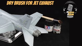 How to use the Dry Brush Technique to make Model Jet Exhaust with a Realistic Finish