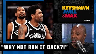 'Why not run it back?!' - JWill wonders if Kevin Durant & Kyrie Irving will return to the Nets | KJM