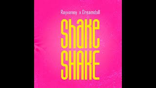 Rayvanny X DreamDoll - Shake Shake ( Audio)