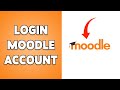 How To Login Moodle Account 2024 | Sign In & Access Moodle Platform