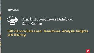 Integrate and Transform Data in Oracle Autonomous Database with Data Studio’s Data Transforms tool
