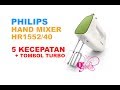 Philips, Hand Mixer HR1552/40 Hijau (Unboxing)