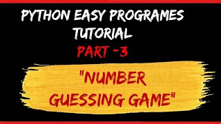 Number Guessing Game | Python Tutorial | Part 3