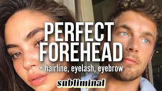 {UPGRADED FORMULA❗} Manifest a PERFECT FOREHEAD + hairline, eyelash, eyebrow subliminal