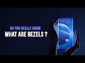 Get to Know What are Bezels on a Smartphone ?