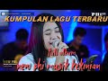 KUMPULAN LAGU NEW PHI MUSIK KEKINIAN ( Full Album )