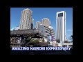 Amazing Nairobi Expressway (Westlands Edition)