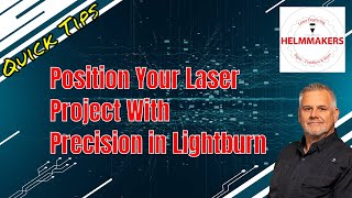 Positioning Workpieces in Lightburn and on Your Laser