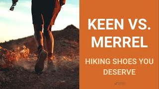 Keen Vs. Merrell (Hiking Shoes You Deserve)