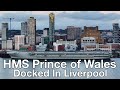 HMS Prince of Wales in Liverpool