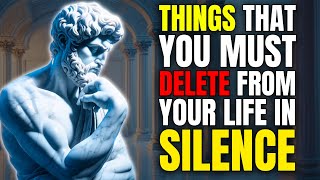 15 THINGS YOU SHOULD QUIETLY ELIMINATE FROM YOUR LIFE | STOICISM