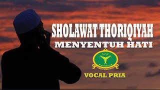 SHOLAWAT THORIQIYAH MENYENTUH HATI - FULL 1 JAM VOCAL PRIA