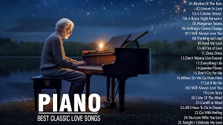 Beautiful Piano Classic Love Songs - Greatest Oldies Songs 60's 70's 80's - Best Oldies But Goodies